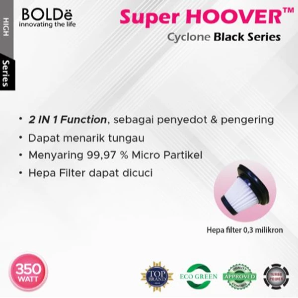Bolde Super Hoover Cyclone Black Series Vacuum Cleaner Penghisap Debu Xtra Boost New Edition